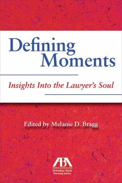 Cover Defining Moments: Insights Into the Lawyer's Soul (eBook, ePUB)
