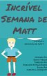 Incrível semana de Matt (eBook, ePUB) - Bild 1
