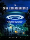 La Casa Extraterrestre (Historias de mi ciudad, #1) (eBook, ePUB)