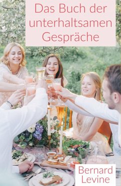 Das Buch der unterhaltsamen Gespräche (eBook, ePUB) - Levine, Bernard