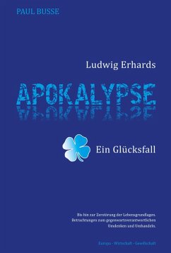 Ludwig Erhards Apokalypse - ein Glücksfall (eBook, ePUB) Cover Ludwig Erhards Apokalypse - ein Glücksfall (eBook, ePUB)