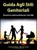 Guida Agli Stili Genitoriali (eBook, ePUB) Guida Agli Stili Genitoriali (eBook, ePUB)