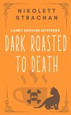 Dark Roasted to Death (Lainey Boggins Mysteries, #1) (eBook, ePUB)