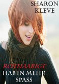 Rothaarige haben mehr Spaß (eBook, ePUB) Rothaarige haben mehr Spaß (eBook, ePUB)