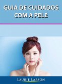 Guia de Cuidados com a Pele (eBook, ePUB)