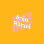 Anja Rützel über Take That / KiWi Musikbibliothek Bd.3 (MP3-Download)