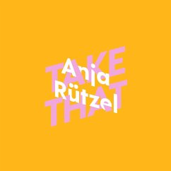 Anja Rützel über Take That / KiWi Musikbibliothek Bd.3 (MP3-Download) - Rützel, Anja