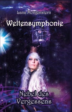 Nebel des Vergessens / Weltensymphonie Bd.4 (eBook, ePUB) - Morgenstern, Lana