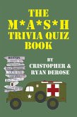 The MASH Trivia Quiz Book (eBook, ePUB)