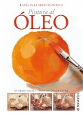 Guía para principiantes. Pintura al óleo (eBook, ePUB) Guía para principiantes. Pintura al óleo (eBook, ePUB)