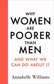 Why Women Are Poorer Than Men and What We Can Do About It (eBook, ePUB)