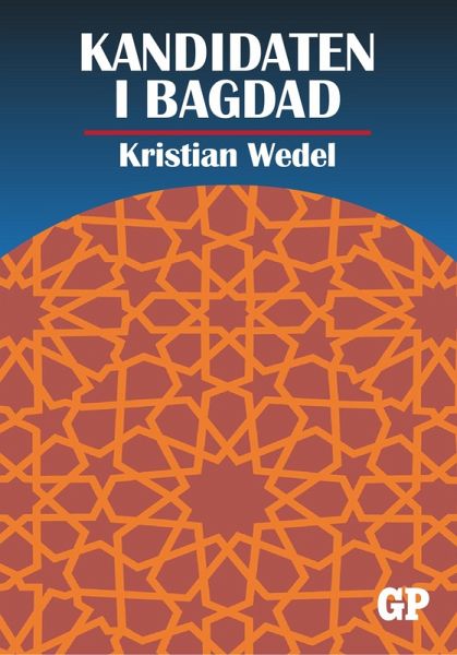 Kandidaten i Bagdad (eBook, ePUB) Kandidaten i Bagdad (eBook, ePUB)