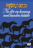 Nu dör en konung med hundra hästar (eBook, ePUB)