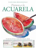 Guía para principiantes. Pintura a la acuarela (eBook, ePUB)