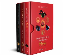 How to Set the World on Fire: Books 1 - 3 (eBook, ePUB) - Riggins, T. K.