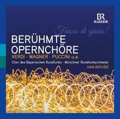 Fuoco Di Gioia! Berühmte Opernchöre - Repusic,Ivan/Br Chor/Münchner Rundfunkorchester