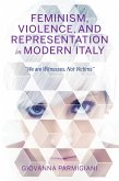 Feminism, Violence, and Representation in Modern Italy (eBook, ePUB)