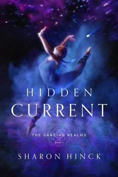 Hidden Current (The Dancing Realms, #1) (eBook, ePUB) - Hinck, Sharon