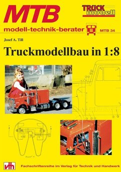 Truckmodellbau in 1:8 (eBook, ePUB) - Till, Josef A.