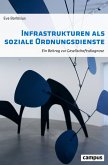 Infrastrukturen als soziale Ordnungsdienste (eBook, ePUB)