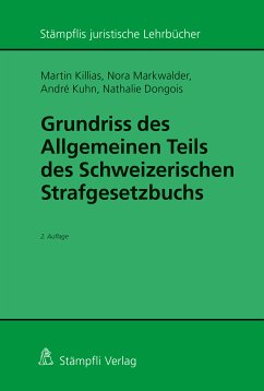 Grundriss des Allgemeinen Teils des Schweizerischen Strafgesetzbuchs (eBook, PDF) - Killias, Martin; Markwalder, Nora; Kuhn, André; Dongois, Nathalie