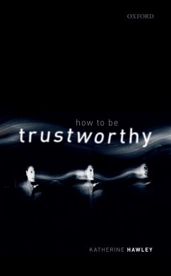 How To Be Trustworthy (eBook, ePUB) - Hawley, Katherine