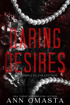 Daring Desires Complete Collection (Books 1 - 5): Daring the Neighbor, Daring his Passion, Daring Rescue, Daring her Captor, and Daring the Judge (eBook, ePUB) - Omasta, Ann