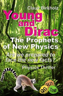 Young and Dirac - The Prophets of New Physics (eBook, ePUB) - Birkholz, Claus
