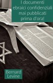 I documenti ebraici confidenziali mai pubblicati prima d'ora! (eBook, ePUB)