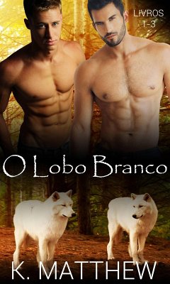 Cover O Lobo Branco: Livros 1-3 (eBook, ePUB)