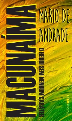 Macunaíma (eBook, ePUB) - Andrade, Mário de