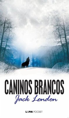 Caninos Brancos (eBook, ePUB) - London, Jack
