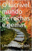 O Incrível mundo de rochas e gemas (eBook, ePUB)