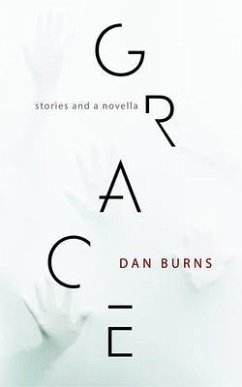 Grace (eBook, ePUB) - Burns, Dan Grace (eBook, ePUB) - Burns, Dan