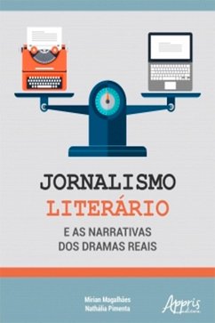 Jornalismo Literário e as Narrativas dos Dramas Reais (eBook, ePUB) - Magalhães, Mirian; Pimenta, Nathália