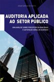 Auditoria Aplicada ao Setor Público: (eBook, ePUB)