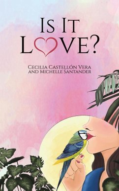 Is It Love? - Castellón Vera, Cecilia; Santander, Michelle