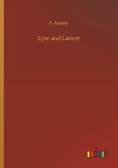 Lyre and Lancet - Anstey, F.