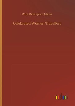 Celebrated Women Travellers - Adams, W.H. Davenport