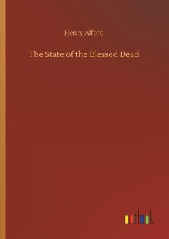 The State of the Blessed Dead - Alford, Henry