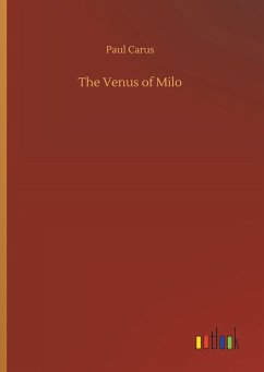 The Venus of Milo - Carus, Paul