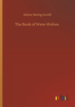 The Book of Were-Wolves - Baring-Gould, Sabine