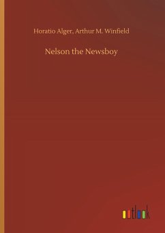 Nelson the Newsboy - Alger, Horatio