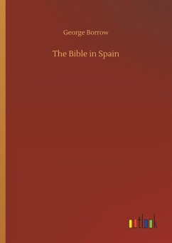 The Bible in Spain - Borrow, George