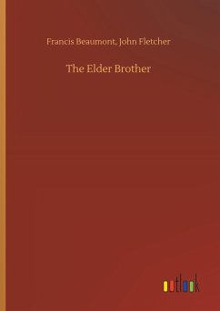 The Elder Brother - Beaumont, Francis