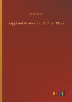 Cover Suppliant Maidens and Other Plays