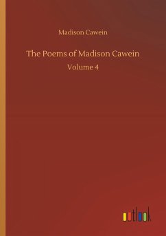 The Poems of Madison Cawein - Cawein, Madison