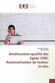 Amélioration qualité des lignes CMS: Automatisation de testeur in-situ