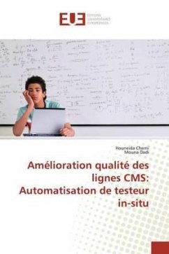 Amélioration qualité des lignes CMS: Automatisation de testeur in-situ - Cherni, Houneida;Dadi, Mouna