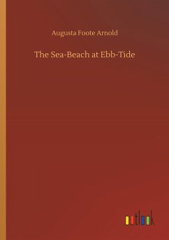 The Sea-Beach at Ebb-Tide - Arnold, Augusta Foote